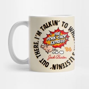 Pork Chop Express - Jack Burton Quote Mug